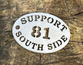 Neu - Edelstahl Schlüsselanhänger "Support South Side 81"